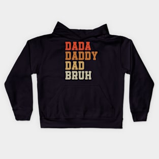 Dada Daddy Dad Bruh Funny Father's Day Retro Kids Hoodie